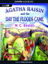 Cover image for Agatha Raisin and the Day the Floods Came